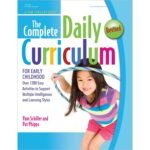 The Complete Daily Curriculum for Early Childhood: Over 1200 Easy Activities to Support Multiple Intelligences and Learning Styles