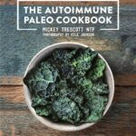 The Autoimmune Paleo Cookbook: An Allergen-Free Approach to Managing Chronic Illness (US Version)