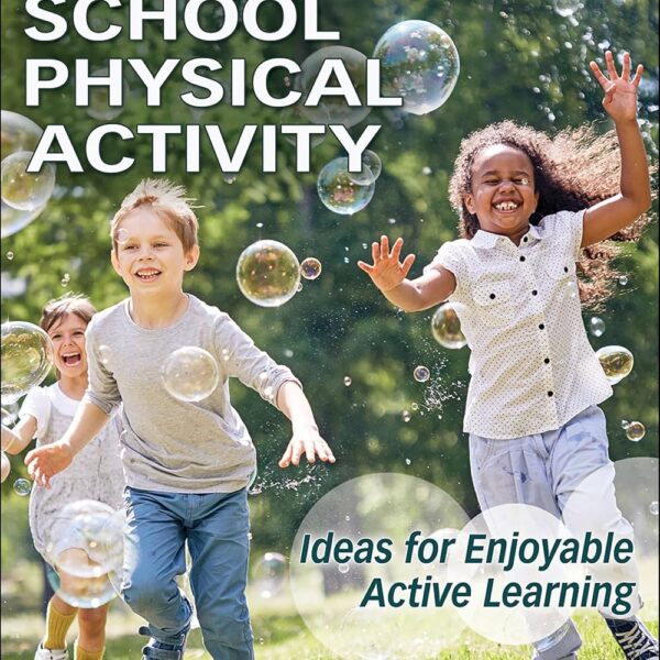 Promoting Elementary School Physical Activity: Ideas for Enjoyable Active Learning