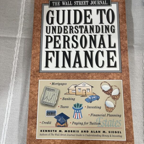 WALL STREET JOURNAL GUIDE TO UNDERSTANDING PERSONAL FINANCE: Revised and Updated