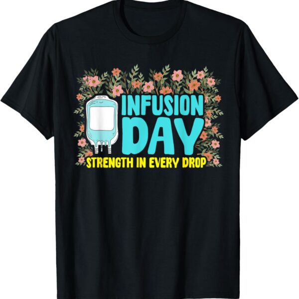 Infusion Day - Spoonie Chronic Illness Awareness Support T-Shirt